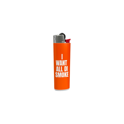 I Want All Di Smoke Lighter